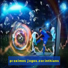 proximos jogos.corinthians